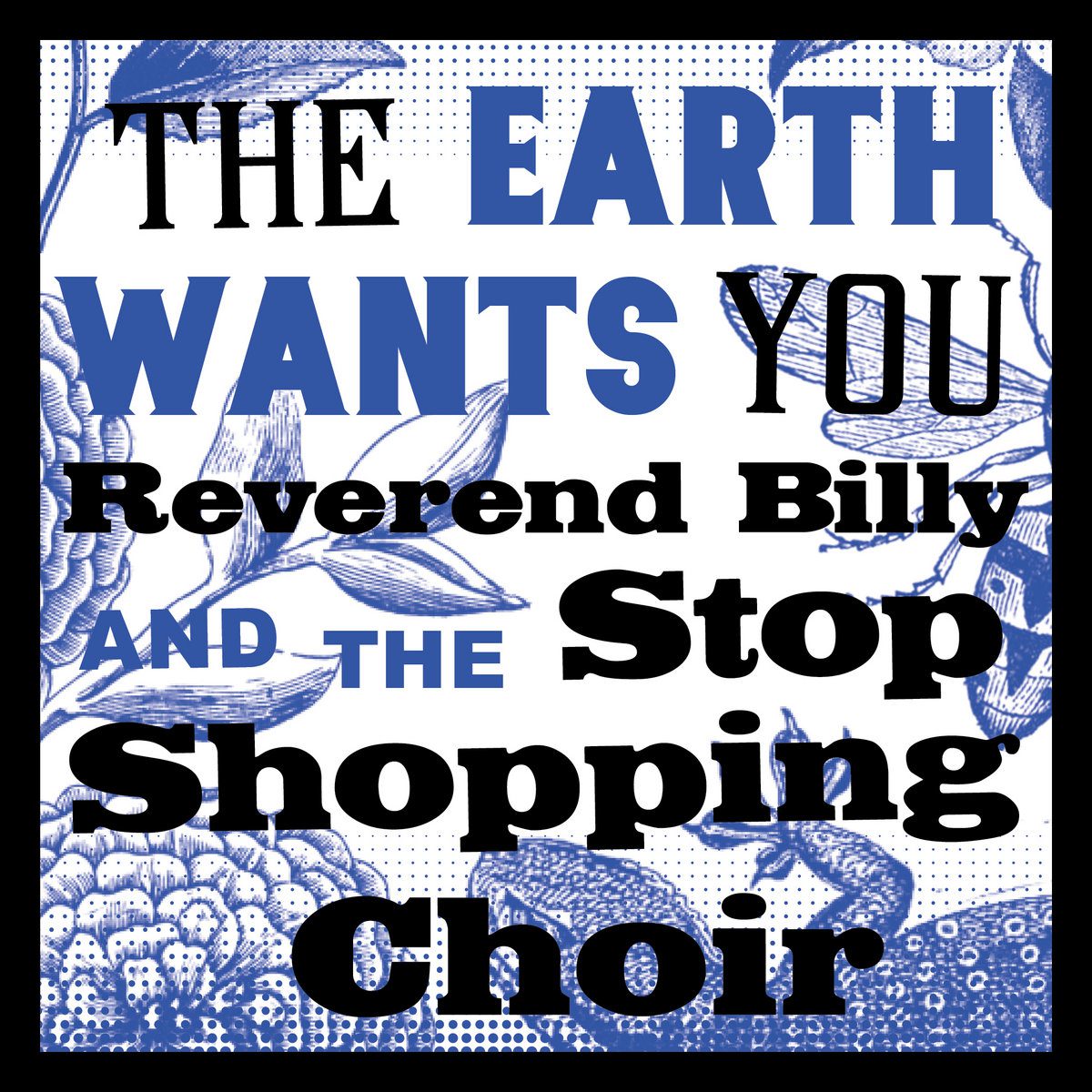 The Earth Want You, Reverend Billy